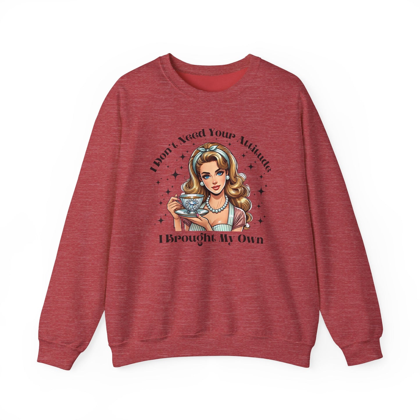 I Brought My Own Attitude Crewneck Sweatshirt