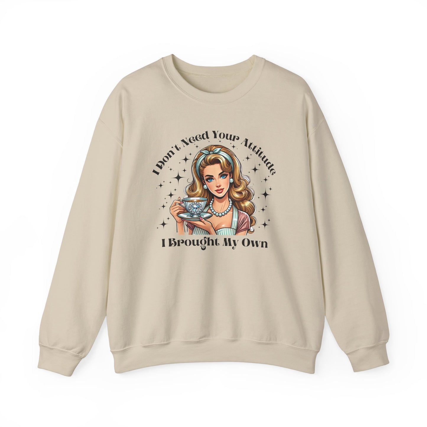 I Brought My Own Attitude Crewneck Sweatshirt